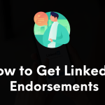 How to Get Endorsements on Linkedin