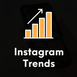 Instagram Trends