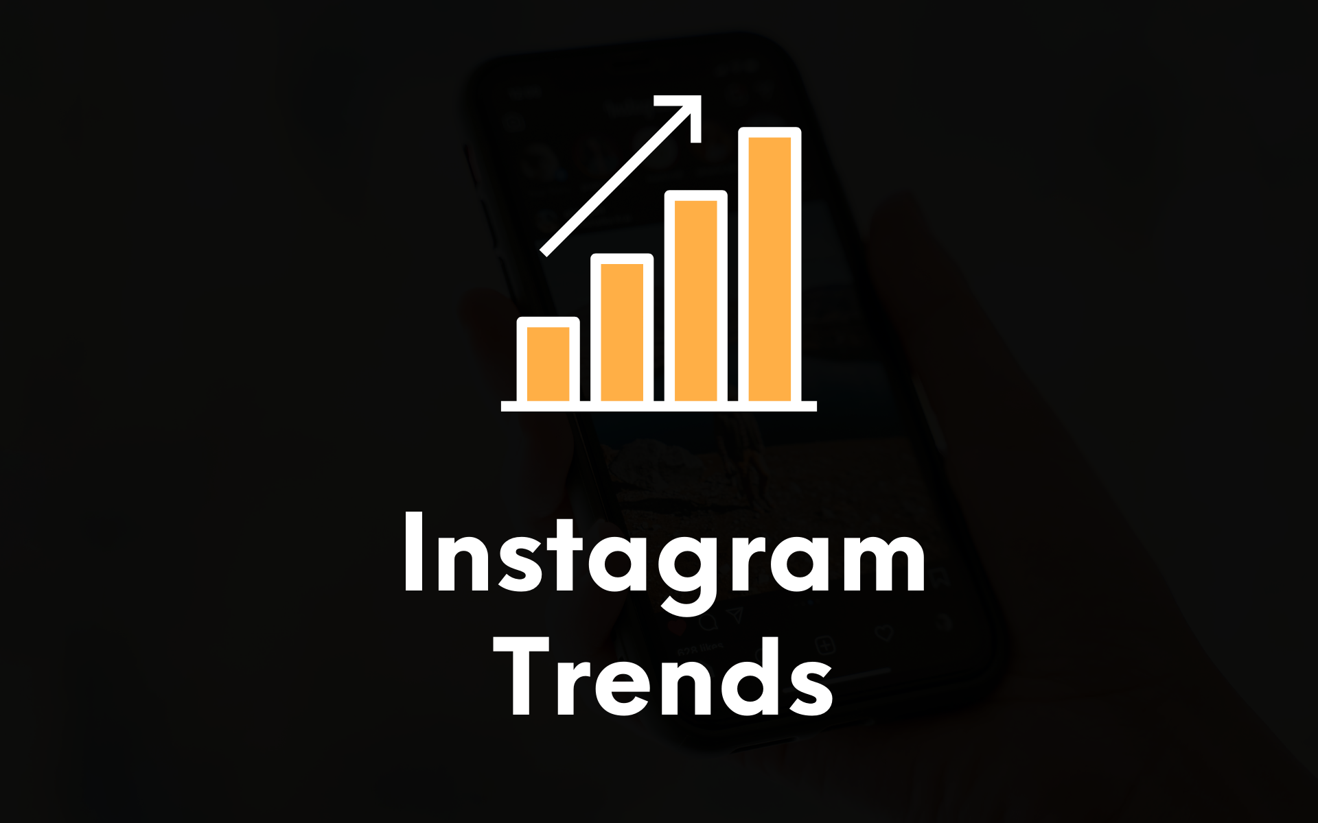 8 Instagram Trends That You Should Know in 2024