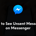 how to see unsent messages on messenger