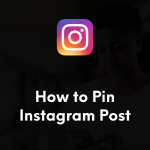 How to Pin a Post on Instagram