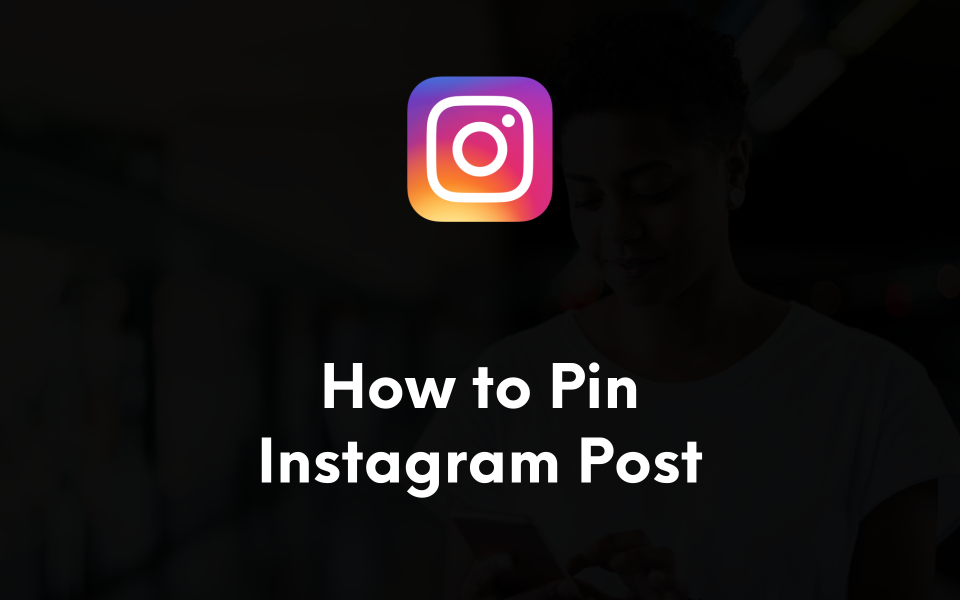 How to Pin a Post on Instagram (2024)