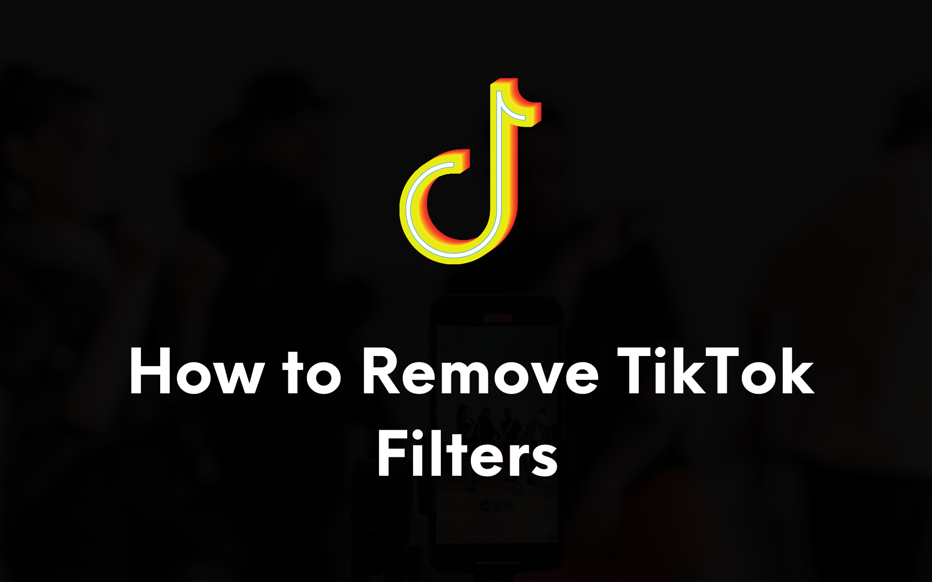 How to Remove TikTok Filters From Videos (2024)