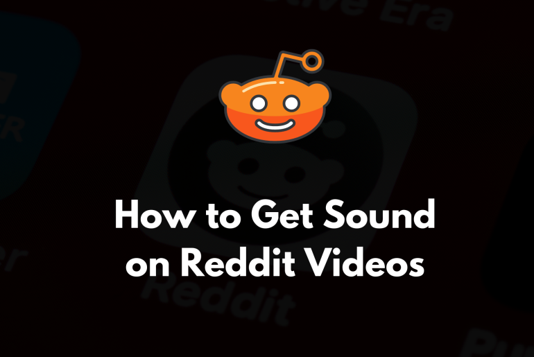 How to Get Sound on Reddit Videos