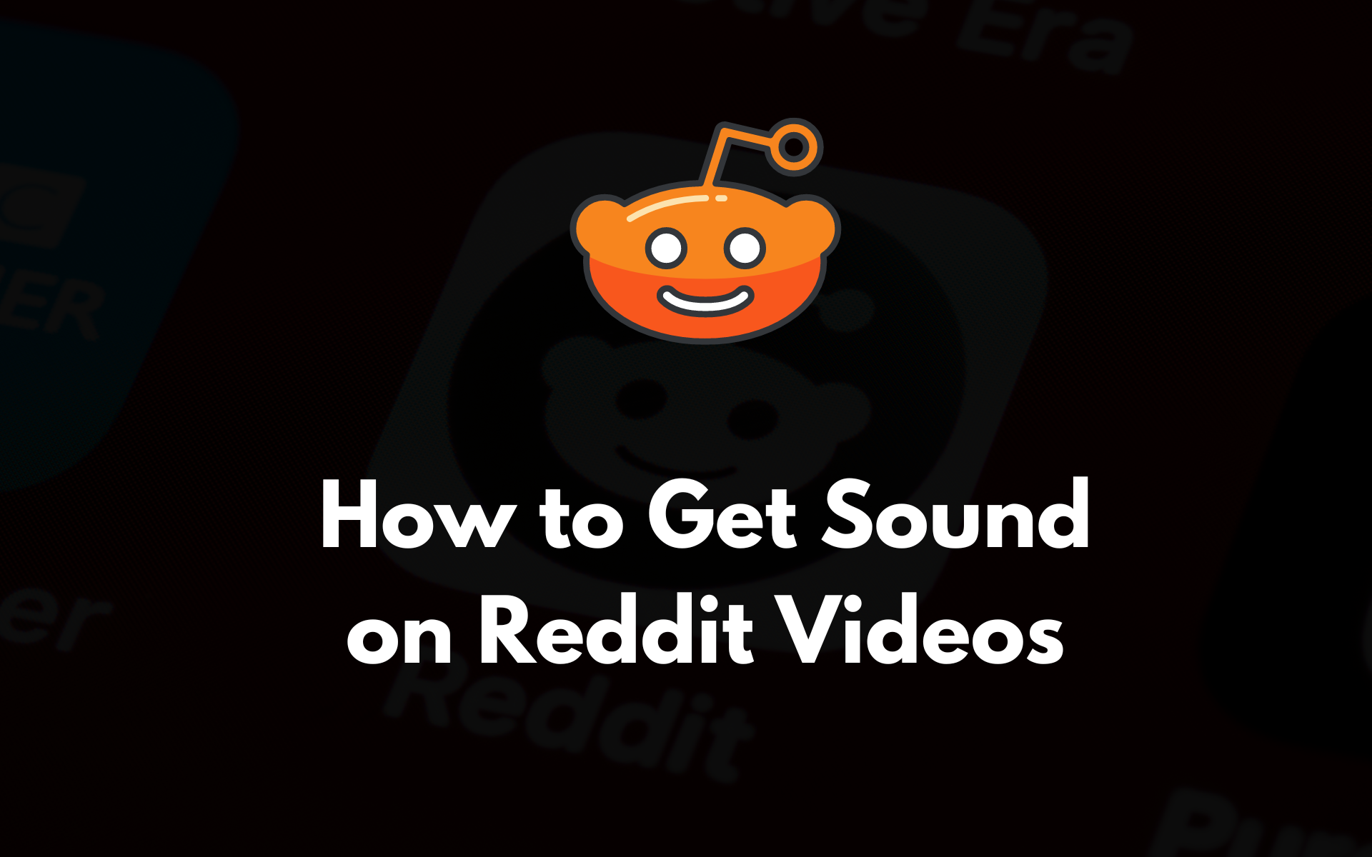 How to Get Sound on Reddit Videos (Guide)