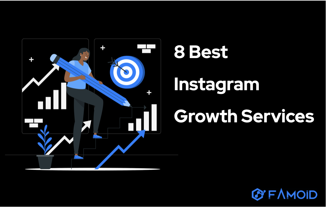 8 Best Instagram Growth Services [Updated 2023 List]