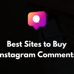 Best sites to buy Instagram comments