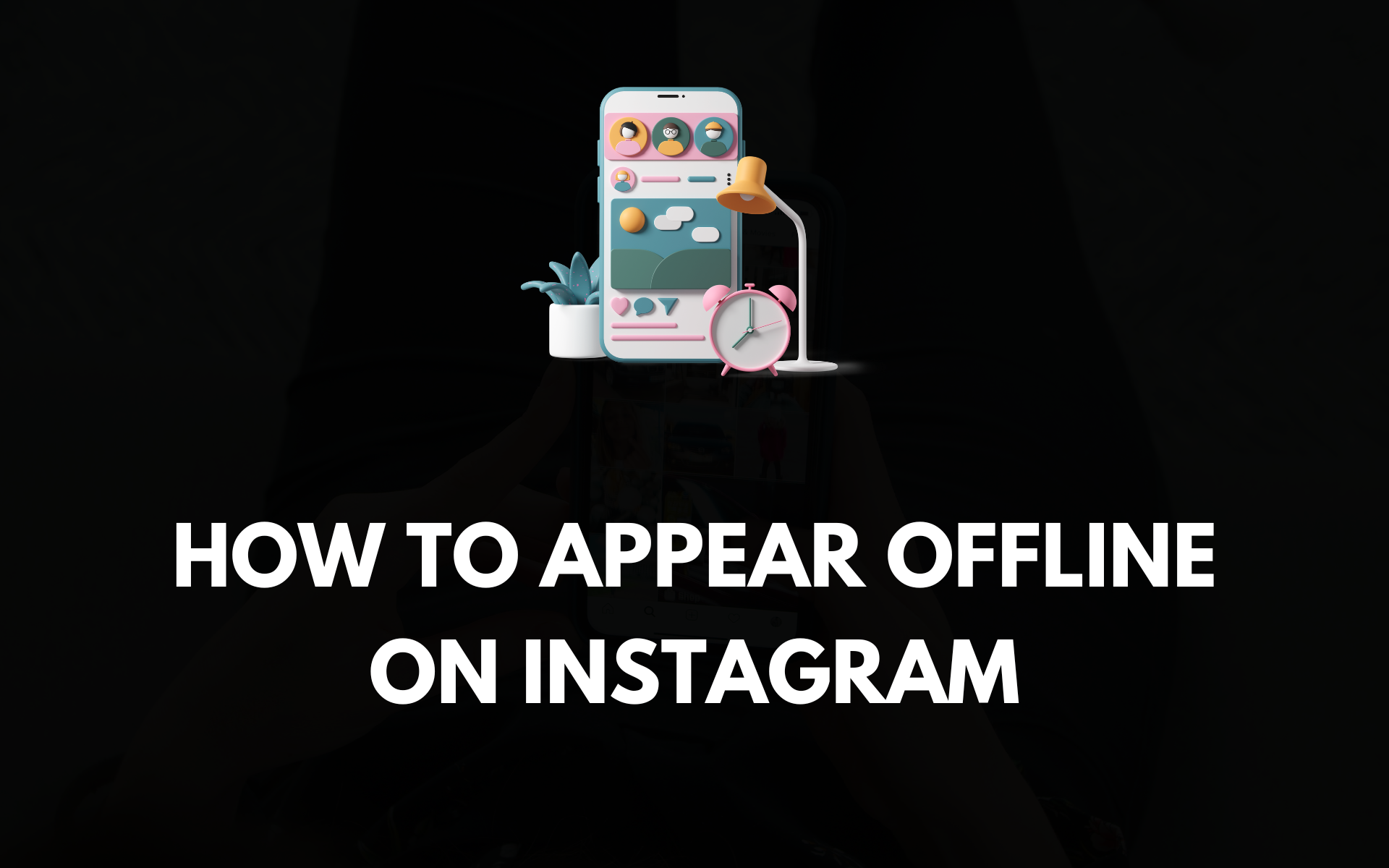 How to appear offline on Instagram
